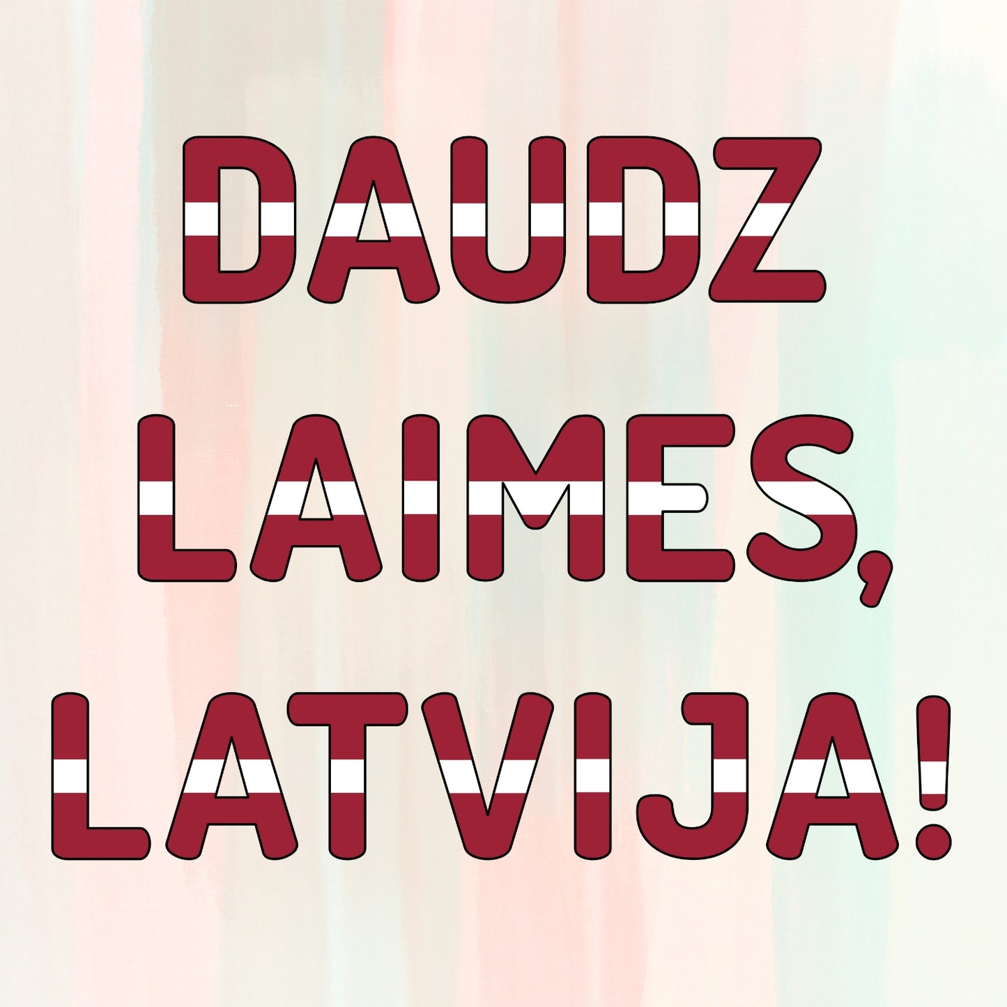 Daudz laimes, Latvija! burti Latvijas karoga krāsās