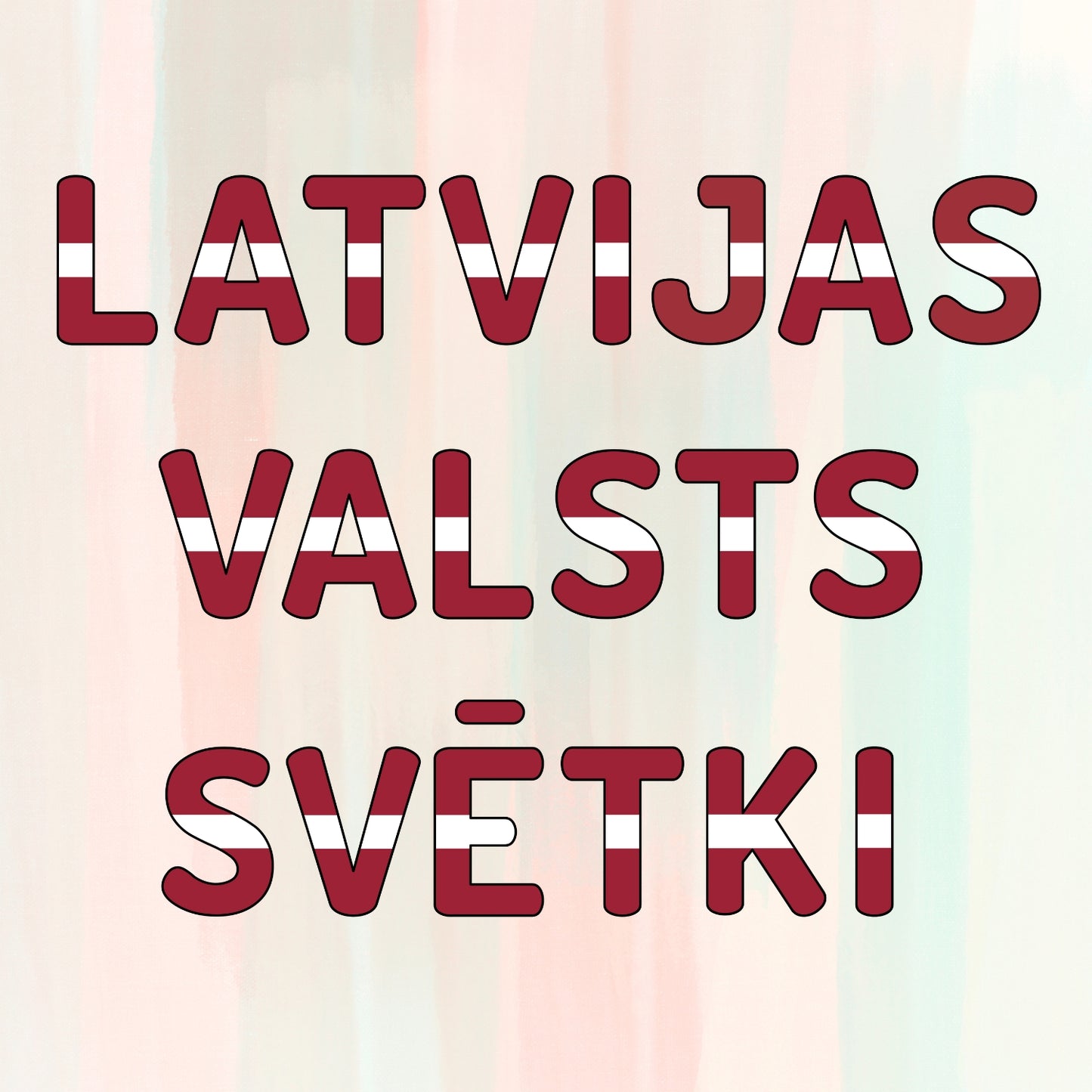 Latvijas valsts svētki burti Latvijas karoga krāsās